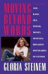 Moving Beyond Words by Gloria Steinem