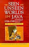 The Seen & Unseen Worlds in Java, 1726-1749