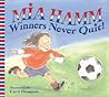 Winners Never Quit! by Mia Hamm