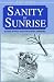 Sanity by Sunrise