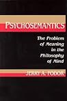 Psychosemantics by Jerry A. Fodor