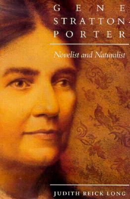 Gene Stratton-Porter: Novelist and Naturalist (Hardcover)