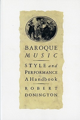 Baroque Music: Style and Performance: A Handbook (Paperback)
