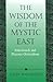 The Wisdom of the Mystic East by John Walbridge