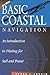Basic Coastal Navigation: An Introduction to Piloting for Sail and Power
