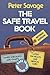 The Safe Travel Book by Peter Savage