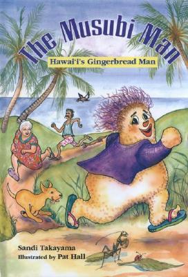 Musubi Man: Hawaii's Gingerbread Man (Hardcover)