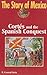 Cortez and the Spanish Conquest (The Story of Mexico)