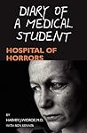 Diary of a Medical Student: Hospital of Horrors