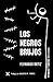 Los Negros Brujos (Spanish Edition)