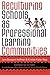 Reculturing Schools as Professional Learning Communities