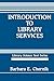Introduction to Library Services (Library and Information Science Text Series)