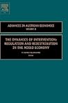 Advances in Austrian Economics, Volume 8: The Dynamics of Intervention: Regulation and Redistribution in the Mixed Economy