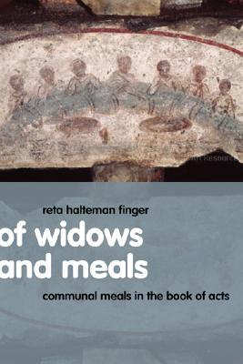 Of Widows and Meals: Communal Meals in the Book of Acts (Paperback)