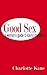 Good Sex: A Woman's Guide t...