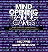 Mind-Opening Training Games: Activities to Help Groups Learn How to Learn, Tap Their Right-Brain Power and ``Think Outside the Box''