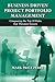 Business Driven Project Portfolio Management: Conquering the Top 10 Risks That Threaten Success