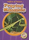 Praying Mantises (Blastoff Readers: World of Insects)