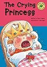 The Crying Princess (Read-It! Readers) The Crying Princess (Read-It! Readers)
