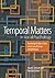 Temporal Matters in Social Psychology: Examining the Role of Time in the Lives of Groups and Individuals