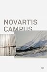 Novartis Campus:  A Contemporary Work Environment Premises, Elements, Perspectives