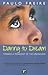 Daring to Dream: Toward a Pedagogy of the Unfinished (Critical Narrative)