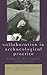 Collaboration in Archaeological Practice: Engaging Descendant Communities (Archaeology in Society)