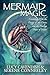 Mermaid Magic: Connecting With the Energy of the Ocean and the Healing Power of Water