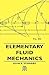 Elementary Fluid Mechanics