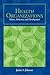 Health Organizations by James A. Johnson