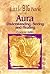 Little Big Book of Aura: Understanding, Seeing and Healing (Little Big Book of . . . Series)