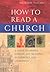 How to Read a Church : A Guide to Images@@ Symbols and Meanings in Churches and Cathedrals