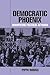 Democratic Phoenix: Reinven...