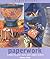Paperwork: Enhancing Your Home with Paper-Mache (Inspirations)