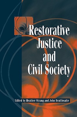 Restorative Justice and Civil Society (Paperback)