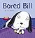 Bored Bill