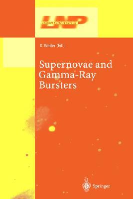 Supernovae and Gamma-Ray Bursters (Lecture Notes in Physics, 598)