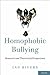 Homophobic Bullying: Research and Theoretical Perspectives
