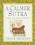 A Calmer Sutra