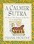 A Calmer Sutra