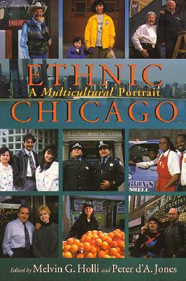 Ethnic Chicago: A Multicultural Portrait (Paperback)