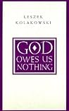 God Owes Us Nothi...