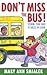 Don't Miss the Bus!: Steering Your Child to Success in School