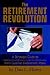 The Retirement Revolution: A Strategic Guide to Understanding & Investing Lump-sum Distributions from Qualified Retirement Plans