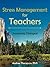 Stress Management for Teach...