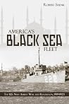 America's Black Sea Fleet: The U.S. Navy Amidst War and Revolution, 1919-1923 America's Black Sea Fleet: The U.S. Navy Amidst War and Revolution, 1919-1923