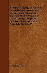 A Walloon Family In America - Lockwood De Forest And His Forbears 1500-1848 - Together With A Voyage To Guiana Being The Journal Of Jesse De Forest And His Colonists 1623-1625 A Walloon Family In America - Lockwood De Forest And His Forbears 1500-1848 - Together With A Voyage To Guiana Being The Journal Of Jesse De Forest And His Colonists 1623-1625