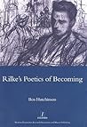 Rainer Maria Rike, 1893-1908: Poetry as Process - A Poetics of Becoming (Legenda Main Series)