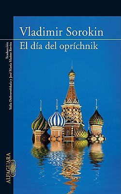 Portada de El día del opríchnik, de Vladimir Sorokin