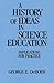 A History of Ideas in Science Education by George E. DeBoer A History of Ideas in Science Education by George E. DeBoer